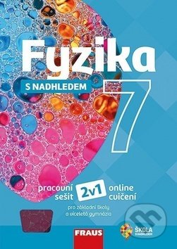 Kniha: Fyzika 7 s nadhledem pracovní sešit (Fraus). Fraus Kniha: Fyzika 7 s nadhledem pracovní sešit (Fraus). Fraus
