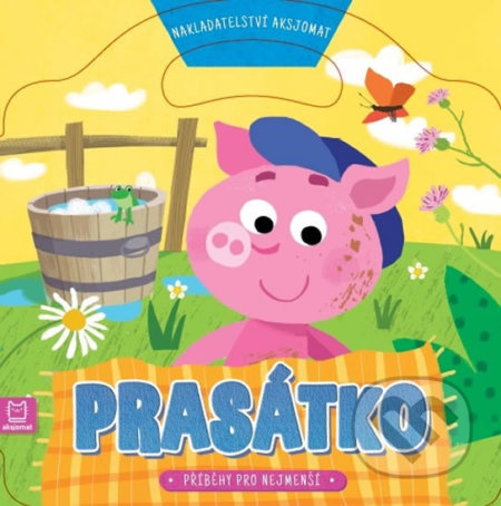 Kniha: Příběhy pro nejmenší: Prasátko (Graźyna Wasilewicz a Przemysław Wrzosek). Aksjomat, 2019 Kniha: Příběhy pro nejmenší: Prasátko (Graźyna Wasilewicz a Przemysław Wrzosek). Aksjomat, 2019