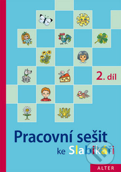 Kniha: Pracovní sešit ke Slabikáři 2. díl (Hana Staudková). Alter, 2017 Kniha: Pracovní sešit ke Slabikáři 2. díl (Hana Staudková). Alter, 2017