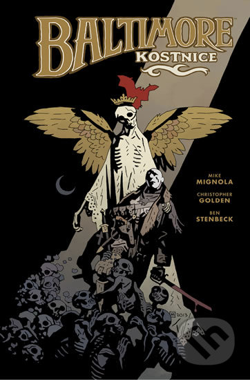 Kniha: Baltimore 4: Kostnice (Ben Stenbeck, Christopher Golden a Mike Mignola). ComicsCentrum, 2019 Kniha: Baltimore 4: Kostnice (Ben Stenbeck, Christopher Golden a Mike Mignola). ComicsCentrum, 2019