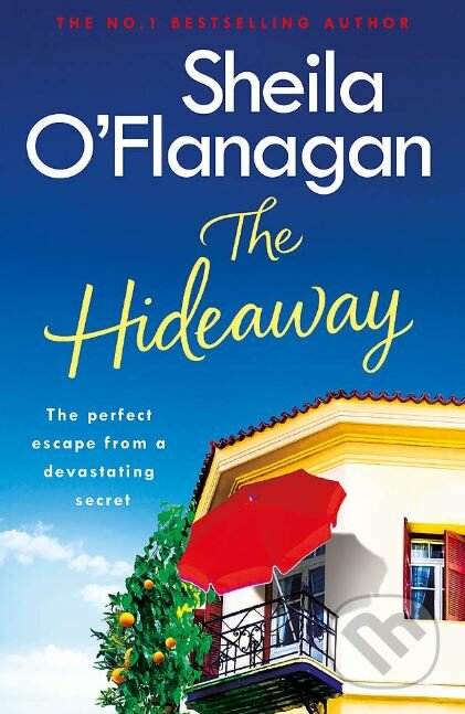 Kniha: The Hideaway (Sheila O'Flanagan). Headline Book, 2019 Kniha: The Hideaway (Sheila O'Flanagan). Headline Book, 2019