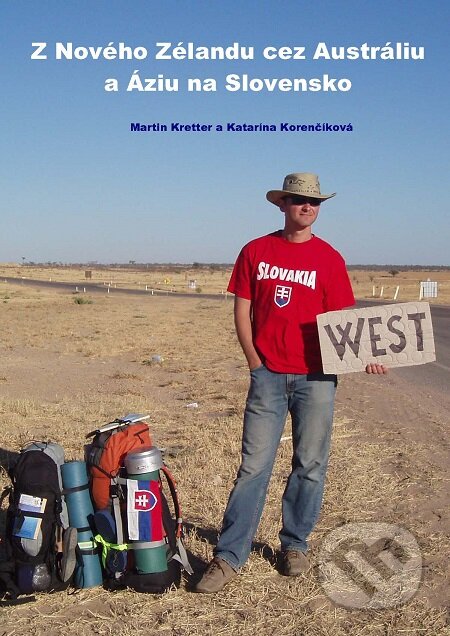 E-kniha: Z Nového Zélandu cez Austráliu a Áziu na Slovensko (Katarína Korenčíková a Martin Kretter). Elist, 2009 E-kniha: Z Nového Zélandu cez Austráliu a Áziu na Slovensko (Katarína Korenčíková a Martin Kretter). Elist, 2009