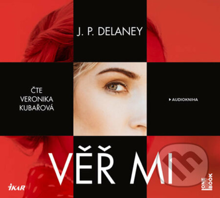 Audiokniha: Věř mi (audiokniha) (JP Delaney). OneHotBook, 2019 Audiokniha: Věř mi (audiokniha) (JP Delaney). OneHotBook, 2019