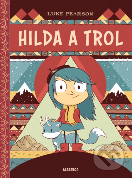 Kniha: Hilda a trol (Luke Pearson). Albatros SK, 2019 Kniha: Hilda a trol (Luke Pearson). Albatros SK, 2019