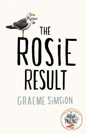 Kniha: The Rosie Result (Graeme Simsion). Michael Joseph, 2019 Kniha: The Rosie Result (Graeme Simsion). Michael Joseph, 2019