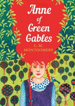 Kniha: Anne of Green Gables (Lucy Maud Montgomery). Penguin Books, 2019 Kniha: Anne of Green Gables (Lucy Maud Montgomery). Penguin Books, 2019