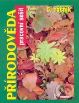 Kniha: Přírodověda 5. ročník (Jaroslav Jurčák). Prodos, 1996 Kniha: Přírodověda 5. ročník (Jaroslav Jurčák). Prodos, 1996