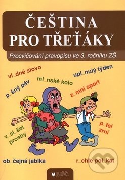Kniha: Čeština pro třeťáky (BLUG). BLUG, 2018 Kniha: Čeština pro třeťáky (BLUG). BLUG, 2018