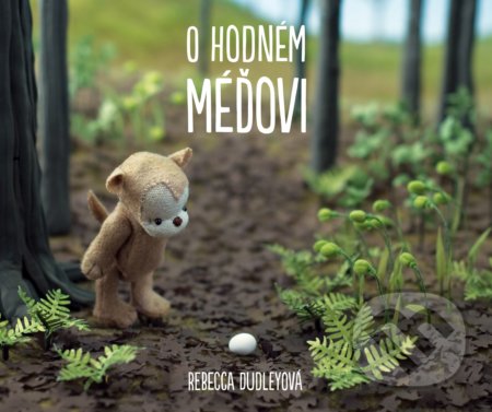 Kniha: O hodném méďovi (Rebecca Dudley). CPRESS, 2019 Kniha: O hodném méďovi (Rebecca Dudley). CPRESS, 2019