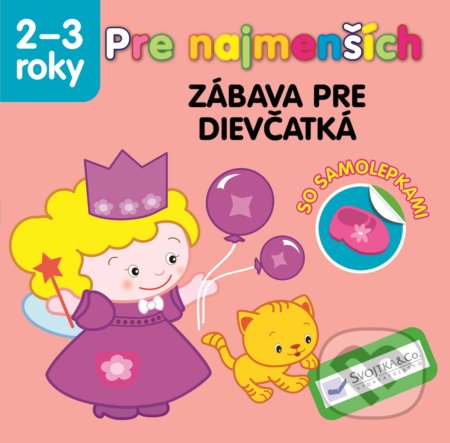 Kniha: Pre najmenších – zábava pre dievčatká (Svojtka&Co.). Svojtka&Co., 2019 Kniha: Pre najmenších – zábava pre dievčatká (Svojtka&Co.). Svojtka&Co., 2019