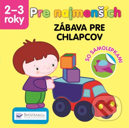 Kniha: Pre najmenších – zábava pre chlapcov (Svojtka&Co.). Svojtka&Co., 2019 Kniha: Pre najmenších – zábava pre chlapcov (Svojtka&Co.). Svojtka&Co., 2019