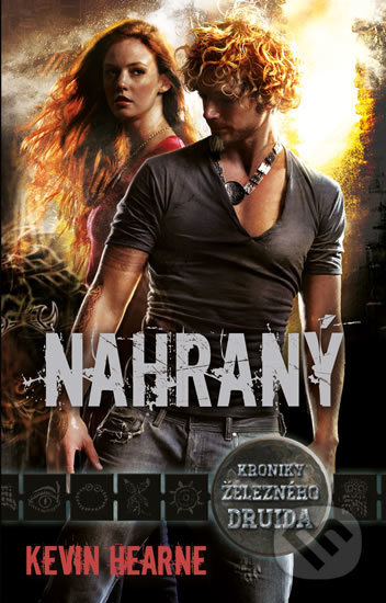 Kniha: Nahraný (Kevin Hearne). Laser books, 2019 Kniha: Nahraný (Kevin Hearne). Laser books, 2019