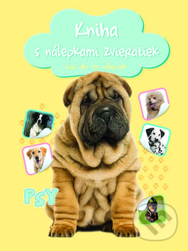 Kniha: Kniha s nálepkami zvieratiek: Psy (YoYo Books). YoYo Books, 2019 Kniha: Kniha s nálepkami zvieratiek: Psy (YoYo Books). YoYo Books, 2019