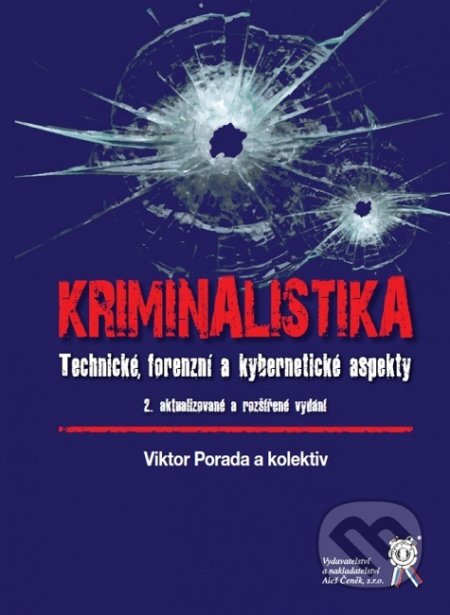 Kniha: Kriminalistika (Viktor Porada). Aleš Čeněk, 2019 Kniha: Kriminalistika (Viktor Porada). Aleš Čeněk, 2019