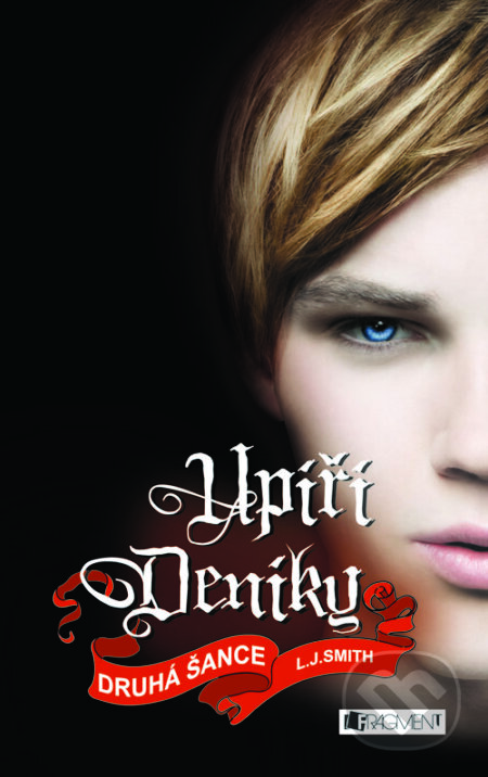 E-kniha: Upíří deníky: Druhá šance (11. díl) (L.J. Smith). Nakladatelství Fragment, 2012 E-kniha: Upíří deníky: Druhá šance (11. díl) (L.J. Smith). Nakladatelství Fragment, 2012