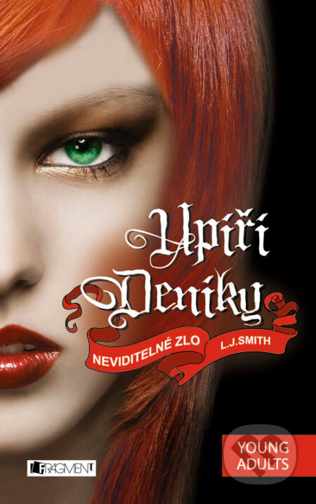 E-kniha: Upíří deníky: Neviditelné zlo (15. díl) (L.J. Smith). Nakladatelství Fragment, 2014 E-kniha: Upíří deníky: Neviditelné zlo (15. díl) (L.J. Smith). Nakladatelství Fragment, 2014