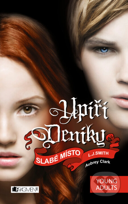 E-kniha: Upíří deníky: Slabé místo (16. díl) (L.J. Smith). Nakladatelství Fragment, 2014 E-kniha: Upíří deníky: Slabé místo (16. díl) (L.J. Smith). Nakladatelství Fragment, 2014