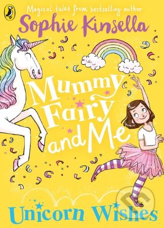 Kniha: Mummy Fairy and Me (Sophie Kinsella). Puffin Books, 2019 Kniha: Mummy Fairy and Me (Sophie Kinsella). Puffin Books, 2019