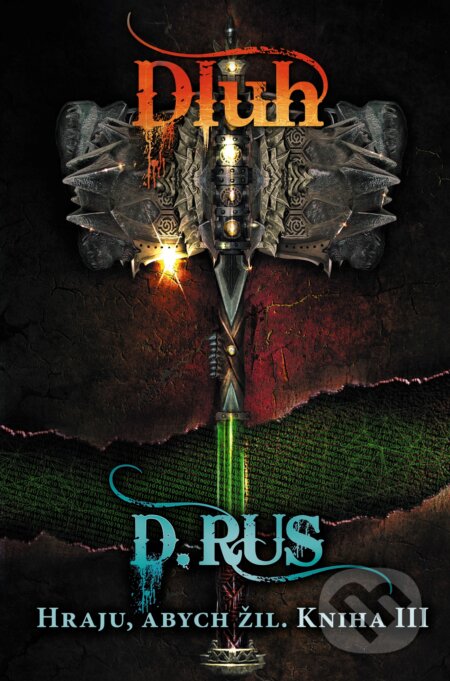 Kniha: Hraju, abych žil: Dluh (Dmitrij Rus). Nakladatelství Fragment, 2019 Kniha: Hraju, abych žil: Dluh (Dmitrij Rus). Nakladatelství Fragment, 2019