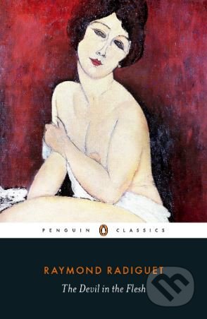 Kniha: The Devil in the Flesh (Raymond Radiguet). Penguin Books, 2019 Kniha: The Devil in the Flesh (Raymond Radiguet). Penguin Books, 2019