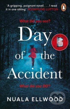 Kniha: The Day of the Accident (Nuala Ellwood). Penguin Books, 2019 Kniha: The Day of the Accident (Nuala Ellwood). Penguin Books, 2019