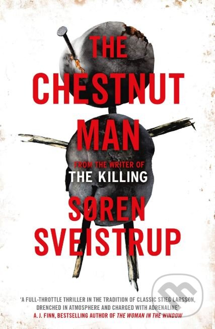 Kniha: The Chestnut Man (Søren Sveistrup). Michael Joseph, 2019 Kniha: The Chestnut Man (Søren Sveistrup). Michael Joseph, 2019