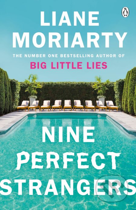 Kniha: Nine Perfect Strangers (Liane Moriarty). Penguin Books, 2019 Kniha: Nine Perfect Strangers (Liane Moriarty). Penguin Books, 2019