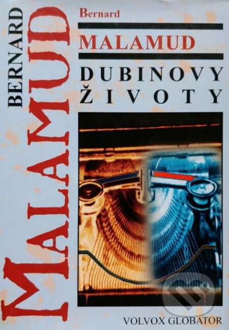 Kniha: Dubinovy životy (Bernard Malamud). Volvox Globator, 1999 Kniha: Dubinovy životy (Bernard Malamud). Volvox Globator, 1999