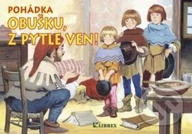 Kniha: Pohádka obušku, z pytle ven! (Eva Lenartová). Librex, 2004 Kniha: Pohádka obušku, z pytle ven! (Eva Lenartová). Librex, 2004