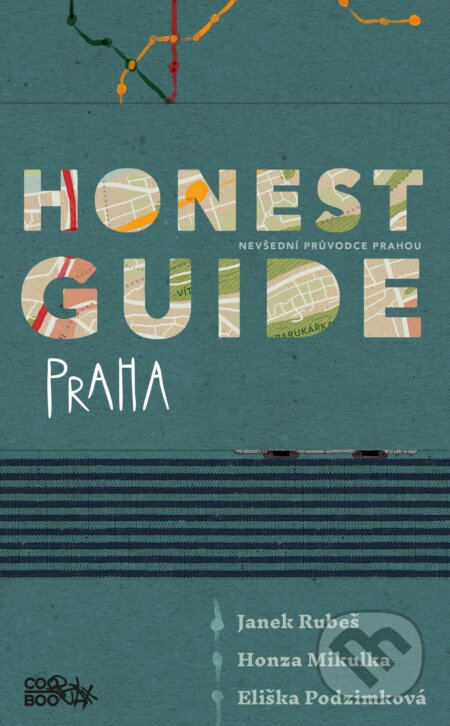 Kniha: Honest Guide Praha (Honza Mikulka a Janek Rubeš). CooBoo CZ, 2019 Kniha: Honest Guide Praha (Honza Mikulka a Janek Rubeš). CooBoo CZ, 2019