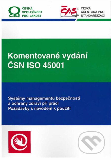 Kniha: Komentované vydání ČSN ISO 45001 (Jiří Tilhon a Petr A. Skřehot). Česká společnost pro jakost, 2018 Kniha: Komentované vydání ČSN ISO 45001 (Jiří Tilhon a Petr A. Skřehot). Česká společnost pro jakost, 2018