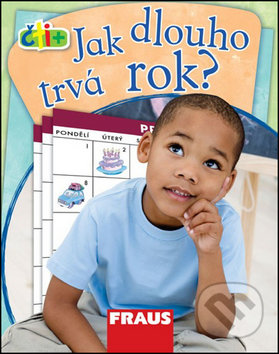 Kniha: Čti+ Jak dlouho trvá rok? (Fraus). Fraus, 2008 Kniha: Čti+ Jak dlouho trvá rok? (Fraus). Fraus, 2008