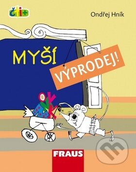 Kniha: Čti+ Myší výprodej (Ondřej Hník). Fraus, 2009 Kniha: Čti+ Myší výprodej (Ondřej Hník). Fraus, 2009