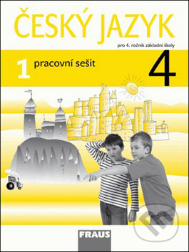 Kniha: Český jazyk 4/1 pracovní sešit (Gabriela Babušová a Jaroslava Kosová). Fraus, 2009 Kniha: Český jazyk 4/1 pracovní sešit (Gabriela Babušová a Jaroslava Kosová). Fraus, 2009