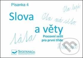 Kniha: Písanka 4 Slova a věty (Svojtka&Co.). Svojtka&Co., 2012 Kniha: Písanka 4 Slova a věty (Svojtka&Co.). Svojtka&Co., 2012
