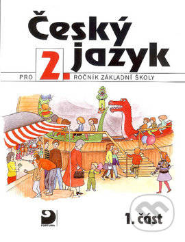 Kniha: Český jazyk pro 2.ročník základní školy (Ludmila Konopková a Věra Tenčlová). Fortuna Kniha: Český jazyk pro 2.ročník základní školy (Ludmila Konopková a Věra Tenčlová). Fortuna