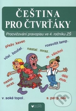 Kniha: Čeština pro čtvrťáky (BLUG). BLUG, 2018 Kniha: Čeština pro čtvrťáky (BLUG). BLUG, 2018