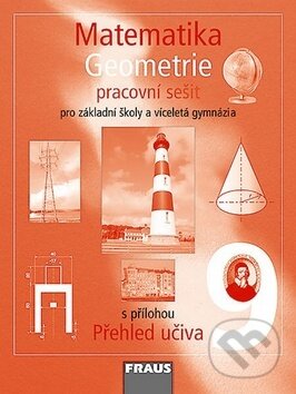 Kniha: Matematika 9 Geometrie Pracovní sešit (Helena Binterová, Eduard Fuchs a Pavel Tlustý). Fraus, 2010 Kniha: Matematika 9 Geometrie Pracovní sešit (Helena Binterová, Eduard Fuchs a Pavel Tlustý). Fraus, 2010