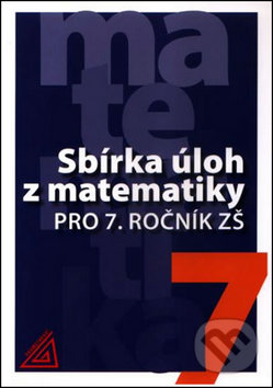 Kniha: Sbírka úloh z matematiky pro 7. ročník ZŠ (Ivan Bušek, Marie Cibulková a Věra Väterová). Spoločnosť Prometheus Kniha: Sbírka úloh z matematiky pro 7. ročník ZŠ (Ivan Bušek, Marie Cibulková a Věra Väterová). Spoločnosť Prometheus