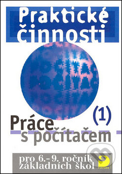 Kniha: Praktické činnosti Práce s počítačem 1 (Vladimír Rambousek). Fortuna, 2003 Kniha: Praktické činnosti Práce s počítačem 1 (Vladimír Rambousek). Fortuna, 2003