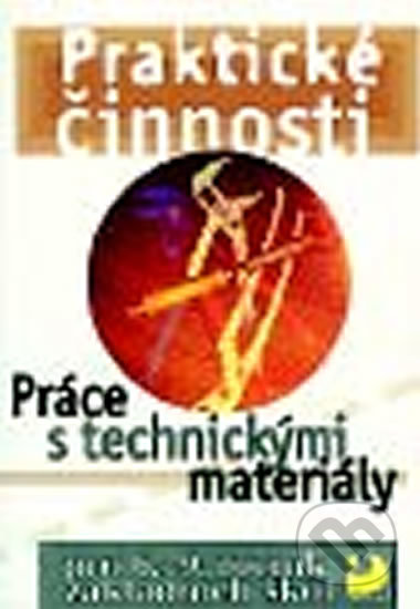 Kniha: Práce s technickými materiály pro 6. – 9. r. ZŠ - Praktické činnosti (František Mošna). Fortuna, 2010 Kniha: Práce s technickými materiály pro 6. – 9. r. ZŠ - Praktické činnosti (František Mošna). Fortuna, 2010