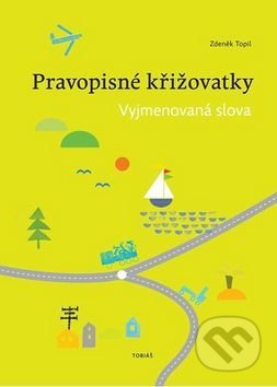 Kniha: Pravopisné křižovatky (Zdeněk Topil). Tobiáš, 2015 Kniha: Pravopisné křižovatky (Zdeněk Topil). Tobiáš, 2015
