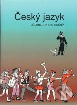 Český jazyk učebnice pro 6. ročník - Vladimíra Bičíková, Zdeněk Topil, František Šafránek, Tobiáš, 2017
