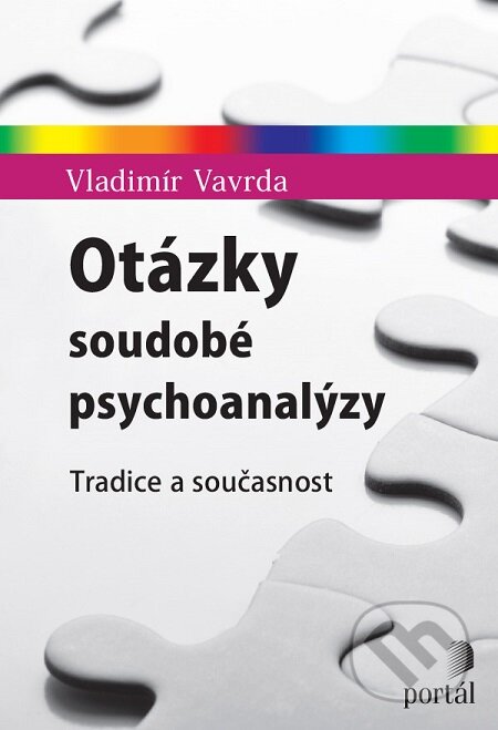 E-kniha: Otázky soudobé psychoanalýzy (Vladimír Vavrda). Portál, 2019 E-kniha: Otázky soudobé psychoanalýzy (Vladimír Vavrda). Portál, 2019