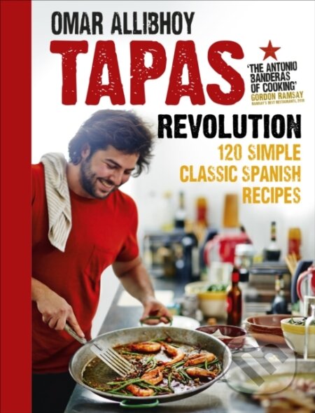Kniha: Tapas Revolution (Omar Allibhoy). Ebury, 2013 Kniha: Tapas Revolution (Omar Allibhoy). Ebury, 2013