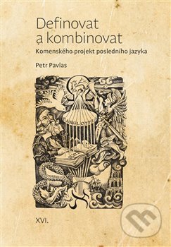 Kniha: Definovat a kombinovat (Petr Pavlas). Pavel Mervart, 2019 Kniha: Definovat a kombinovat (Petr Pavlas). Pavel Mervart, 2019