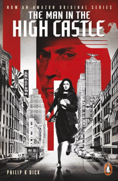 Kniha: Man in the High Castle (Philip K. Dick). Penguin Books, 2015 Kniha: Man in the High Castle (Philip K. Dick). Penguin Books, 2015