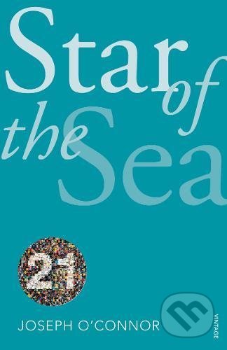 Kniha: Star Of The Sea (Joseph O'Connor). Vintage, 2011 Kniha: Star Of The Sea (Joseph O'Connor). Vintage, 2011