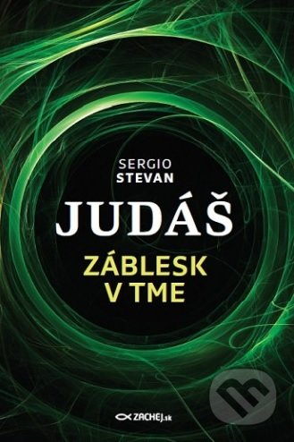 Kniha: Judáš (Sergio Stevan). Zachej, 2019 Kniha: Judáš (Sergio Stevan). Zachej, 2019