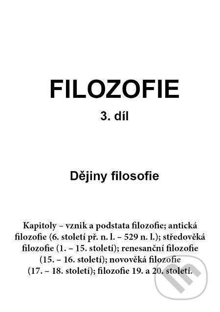 FILOZOFIE 3. díl: Dějiny filosofie - Jan Volf, Lukáš Vik